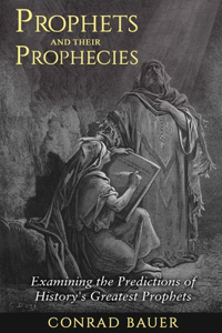 Prophets and Their Prophecies