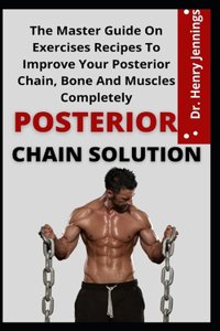 Posterior Chain Solution