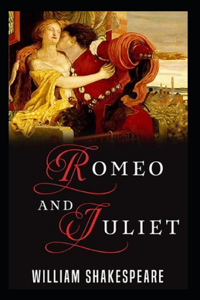 William Shakespeare Romeo and Juliet