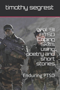 (Vol. 9) PTSD Coping Skills using poetry and short stories