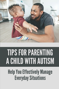Tips For Parenting A Child With Autism