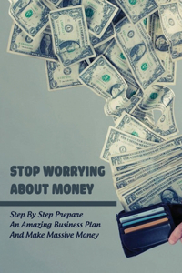 Stop Worrying About Money