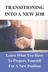 Transitioning Into A New Job