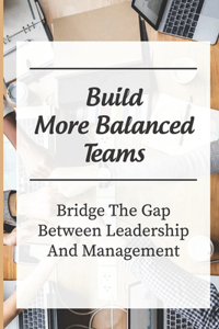 Build More Balanced Teams