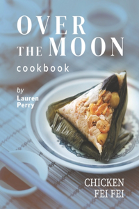 Over the Moon Cookbook