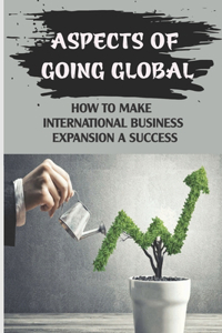 Aspects Of Going Global