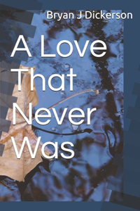 A Love That Never Was