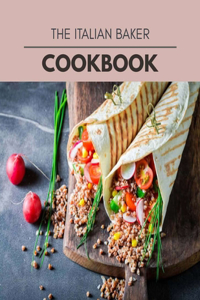The Italian Baker Cookbook
