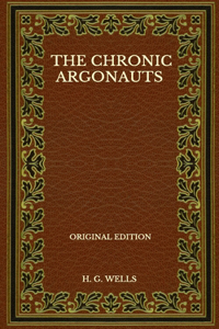 The Chronic Argonauts - Original Edition