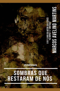 Sombras Que Restaram de Nós