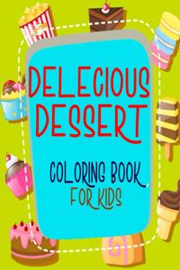 Delecious Dessert Coloring Book For Kids.