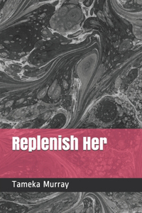 Replenish Her