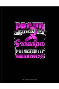 Proud Preemie Grandpa Prematurity Awareness