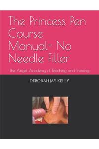 Princess Pen Course Manual- No Needle Filler
