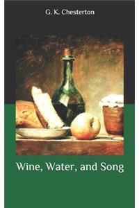 Wine, Water, and Song