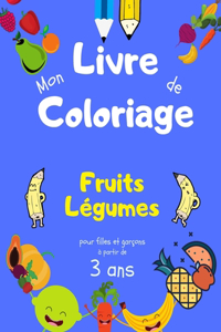 Mon livre de Coloriage Fruits Légumes pour filles et garçon à partir de 3 ans