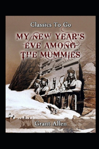 My New Year's Eve Among the Mummies Illustrated