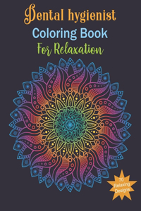 Dental Hygienist Coloring Book For Relaxing
