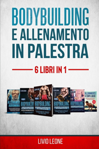 Bodybuilding E Allenamento in Palestra