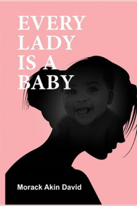 Every Lady Is a Baby