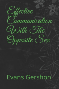 Effective Communication With The Opposite Sex