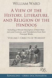 A View of the History, Literature, and Religion of the Hindoos
