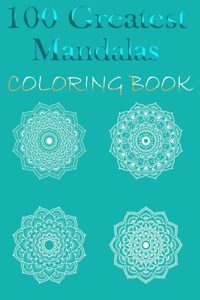 100 Greatest Mandalas Coloring book