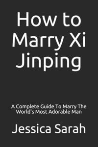 How to Marry Xi Jinping
