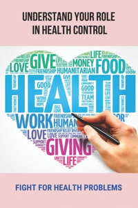 Understand Your Role In Health Control