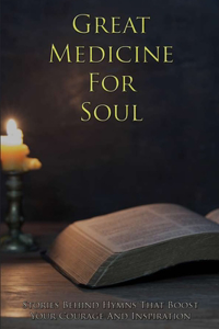 Great Medicine For Your Soul