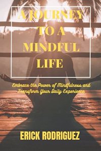 Journey to a Mindful Life