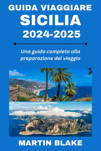 Guida Viaggiare Sicilia 2024-2025