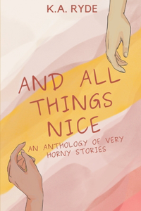 And All Things Nice