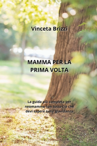Mamma Per La Prima VOLTA