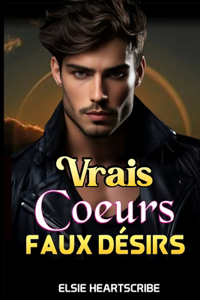 Vrais Coeurs Faux désirs