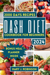 Dash Diet Cookbook for Beginners 2024