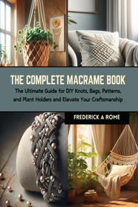 Complete Macrame Book