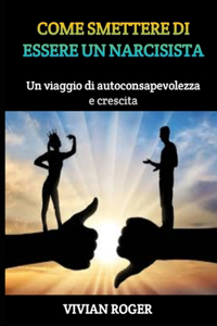 Come Smettere Di Essere Un Narcisista
