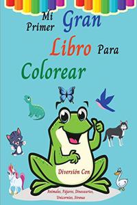 Mi Primer Gran Libro Para Colorear