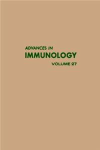 Advances in Immunology Volume 27