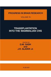 Transplantation Into the Mammalian CNS