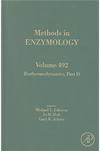 Biothermodynamics, Part D: Volume 492 (Methods in Enzymology)