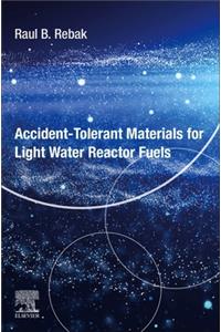 Accident-Tolerant Materials for Light Water Reactor Fuels