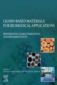 Lignin-Based Materials for Biomedical Applications