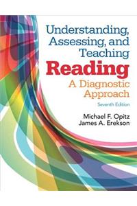 Understanding, Assessing, and Teaching Reading: A Diagnostic Approach, Enhanced Pearson Etext -- Access Card