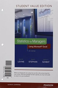 Statistics for Managers Using Microsoft Excel, Student Value Edition Plus Mylab Statistics with Pearson Etext -- Access Card Package