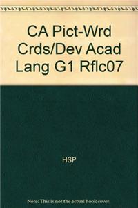 CA Pict-Wrd Crds/Dev Acad Lang G1 Rflc07