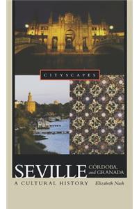 Seville, Cordoba, and Granada