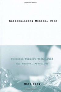 Rationalizing Medical Work