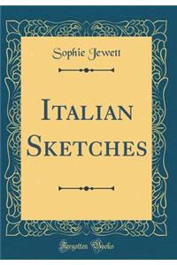 Italian Sketches (Classic Reprint)
